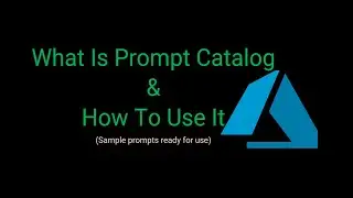 What Is Prompt Catalog And How To Use It - Azure OpenAI + Community driven