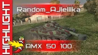 Random_AJIeIIIka[SPICE] Highlight @ AMX 50 100 Мурованка