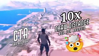 Gta sa 10x draw distance mod for Android