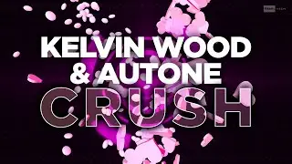 Kelvin Wood & Autone - Crush (Sgt Slick's Classic Remix) | #Housemusic