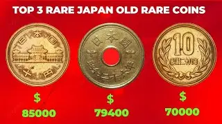 TOP 3 MOST EXPENSIVE AND VALUABLE JAPAN COINS WORTH THOUSAND OF DOLLAR