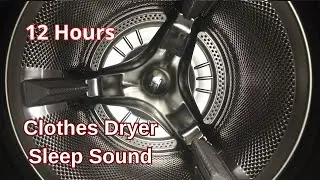 Clothes Dryer Sleep Sound 12 hours Black Screen, Tumble Dryer Sound, Dryer Sound Black Screen 12hour