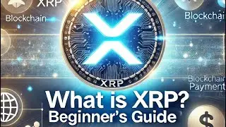 What is XRP? Ripple Explained for Beginners (Ultimate Guide!)