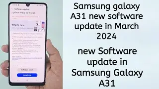 Samsung galaxy A31 new Software update / new software update in Samsung Galaxy A31