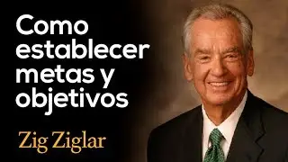 Como establecer metas y objetivos para el 2025 🥇 - ZIG ZIGLAR