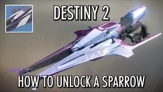 Destiny 2 - How to Unlock a Sparrow (2 Different Ways)
