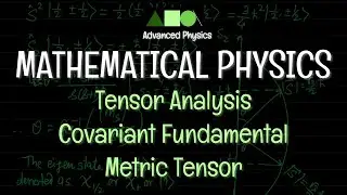 Mathematical Physics - Tensor Analysis : Covariant Fundamental Metric Tensor