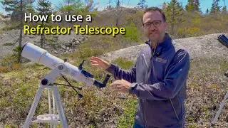 How to Use a Refractor Telescope