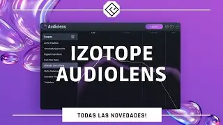 Date prisa: GRATIS hasta el 22! - IZOTOPE AUDIOLENS + REVIEW DE TRUE:BALANCE