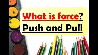 Push and Pull for Kids