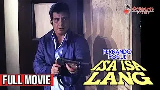 ISA-ISA LANG (1985) | Full Movie | Fernando Poe Jr., Marianne de la Riva, Jaime Fabregas