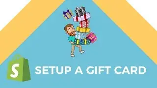 Create Gift Cards to Extend Online Presence (Shopify Basics)