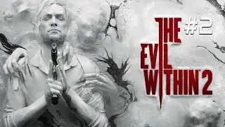 The Evil Within 2 - Лисий стелс - бессмысленный и беспощадный (#2)