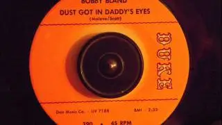 BOBBY BLAND   DUST GOT IN DADDYS EYE