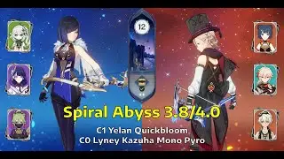 C1 Yelan Quickbloom & C0 Lyney Kazuha Mono Pyro | Sprial Abyss Floor 12 - 3.8/4.0 | Genshin Impact