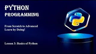 Python Basics for Beginners: First Output, Variables, Operators, Lists & More!