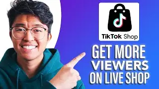 How To Get More Viewers On TikTok Live Shop (SIMPLE & Easy Guide!)