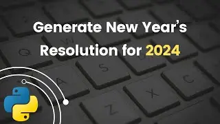 Script to Generate New Year's Resolution for 2024