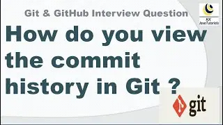 How do you view the commit history in Git ? || Git Interview Question