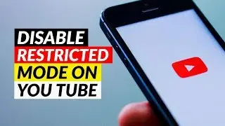 How to Disable Restricted Mode on YouTube App