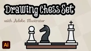 How to Draw Chess Set with Adobe Illustrator