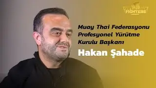 Army of Fighters | Muay Thai Federasyonu Profesyonel Yürütme Kurulu Başkanı Hakan Şahade