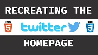 Recreating the Twitter Homepage with HTML & CSS (Grid, Flexbox)