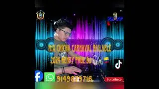 MIX CHICHA CARNAVAL BAILABLE  💃💃2024 CREADO PARA TUS OIDOS HENRY PAUL DJ 🎧🔈🇨🇴