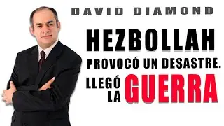 DAVID DIAMOND🚨 HEZBOLLAH PROVOCÓ UN DESASTRE EN ISRAEL 🚨 ¿LLEGÓ LA GUERRA CONTRA EL LÍBANO?