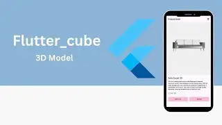 Integrating 3D Models in Flutter with Flutter Cube