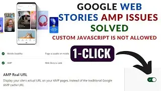 Google Web Stories AMP Error Solved (1 Easy Click)