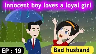 Bad husband part 19 | English story | Animated stories | English learning story | Sunshine English