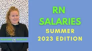 RN Salaries Summer 2023 Edition