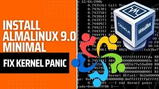 How to Install AlmaLinux 9.0 Minimal on VirtualBox 7 (CentOS Alternative) - Fix Kernel Panic