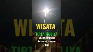New wisata Tirta Muliya.