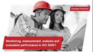 Monitoring, measurement, analysis, and evaluation performance in ISO 45001