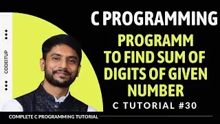 C Program to Find Sum of Digits of a Given Number | In Hindi