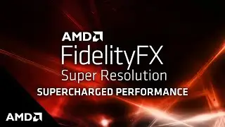 AMD FidelityFX Super Resolution: Supercharged Performance