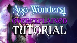 Age of Wonders 4 - Overexplained - Beginners Guide - (Shadow/Necromancy) - Pt.1