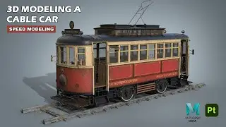 Cable Car | Speed Modeling | Autodesk Maya + Substance 3D Painter