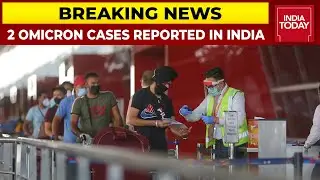 Two Omicron Variant Cases Reported In India | Coronavirus Scare | Breaking News