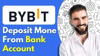 How to Deposit Money in Bybit From Bank Account (2025) - Quick Guide