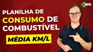 Planilha de Controle de Combustível com Média de Km/L no Excel