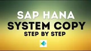 SAP HANA SYSTEM COPY STEPS | Step-by-Step