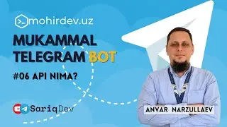 #06 MUKAMMAL TELEGRAM BOT | API nima?