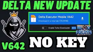 *KEYLESS* Delta Executor Latest Verison V642 | Delta New Update Download (Android & Emulator)