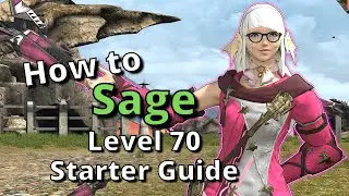 FFXIV 6.30+ Sage Level 70 Starter Guide: New to the job? Start here!