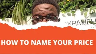 How To Name Your Price (Becoming valuable)