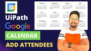 UiPath Google Calendar | UiPath Calendar | UiPath Calendar Add Attendees