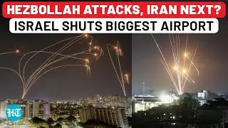 Hezbollah Attack Begins, Iran Next? Israel In Panic, Shuts Biggest Airport | Haniyeh | Lebanon | IDF